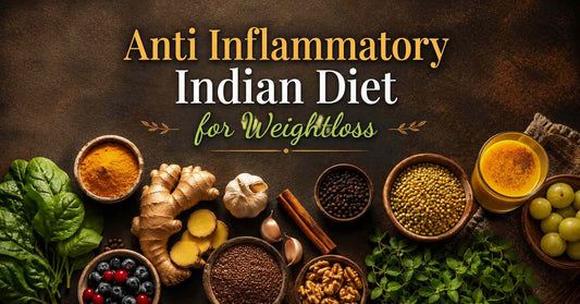 The Anti-Inflammatory Indian Diet for Weight Loss & Better Health