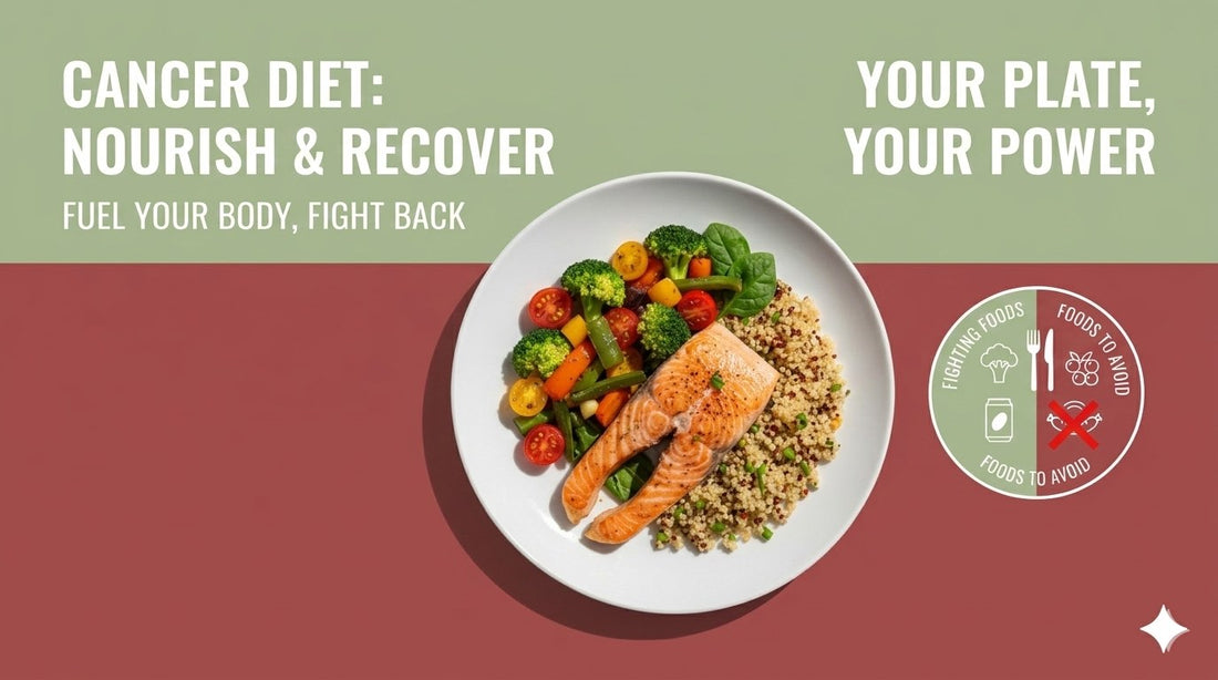 Cancer Diet: Cancer Fighting Foods, Anti Cancer Foods & Cancer Foods to Avoid for Better Recovery