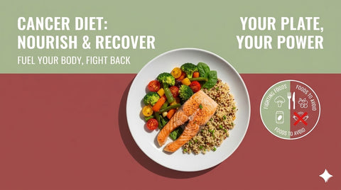 Cancer Diet: Cancer Fighting Foods, Anti Cancer Foods & Cancer Foods to Avoid for Better Recovery